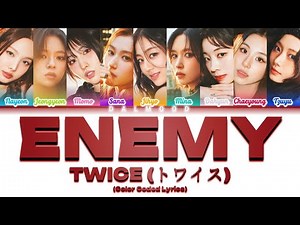 TWICE (トワイス) - ENEMY [Color Coded Lyrics Kan|Rom|Eng]