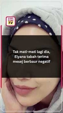 Tak mati-mati lagi dia, Elyana tabah terima mesej berbaur negatif