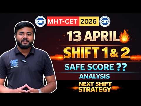 13 April MHT-CET 2026 🔥 | Shift 1 & 2 Analysis + Safe Score + Strategy | #mhtcet2026 | #13April