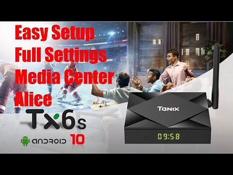 Full Setup Easy Settings Tanix TX6S Allwinner