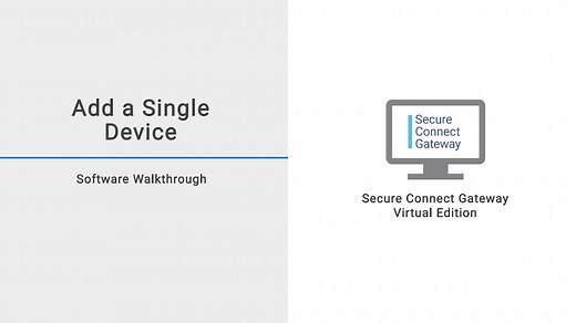 Add a single device in Secure Connect Gateway Virtual Edition