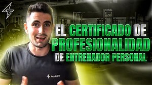 ▷ El Certificado de Profesionalidad para Entrenador Personal