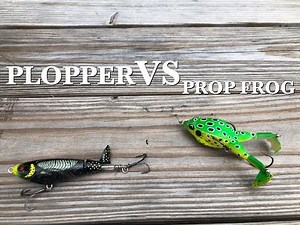 Whopper Plopper VS Prop Frog