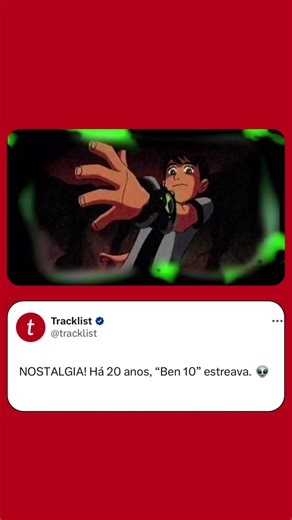 Ben 10: 20 Anos de Nostalgia no Cartoon Network