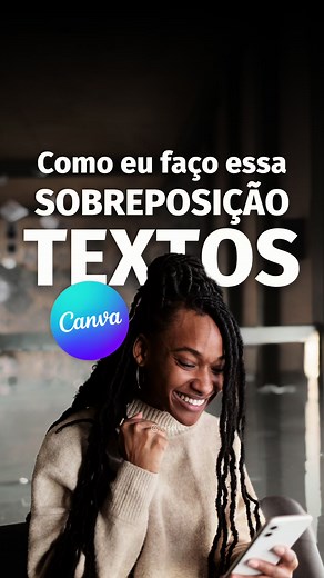 Como Fazer Sobreposição de Textos com Canva Gratuito