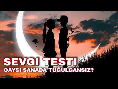Sevgi testi. Tug'ulgan sananggizga qarab sevgidagi omadingizni bilib oling. Psixologik test