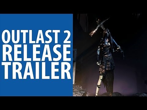 Outlast 2 release trailer