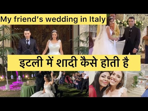 इटली में शादी कैसे होती है, The first Italian Wedding I attended, my friend's wedding in Italy