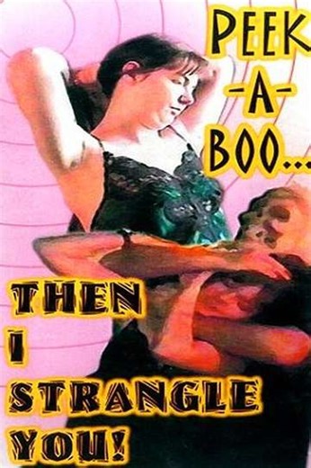 Peek-a-Boo... then I Strangle You! (2001) - Movie