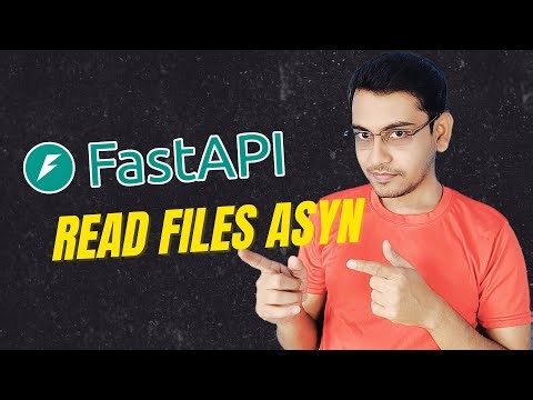 Read Files Asynchronously using FastAPI