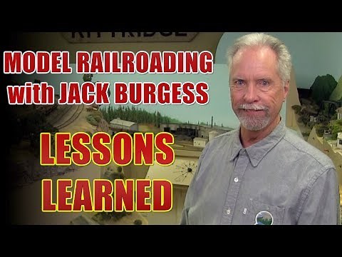 Model Railroading with Jack Burgess Lessons Learned