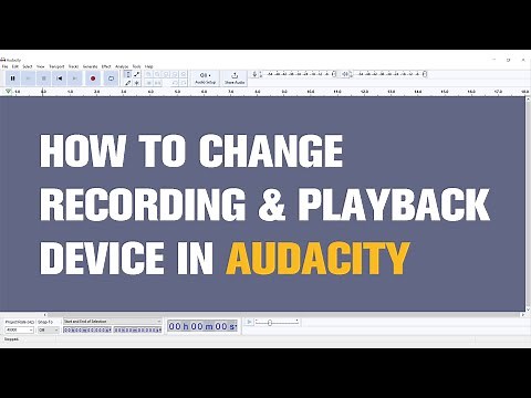 How to Change Recording and Playback Devices in Audacity? | Tutorial