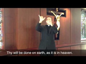 The Lord's Prayer (ASL with English Subtitles)