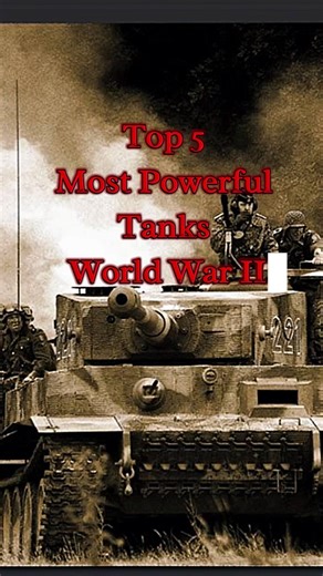 Top 5 Most Powerful Tanks of World War II 🛡️💥 #shorts