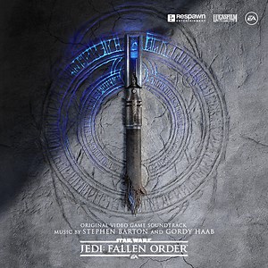Stephen Barton and Gordy Haab - Star Wars Jedi: Fallen Order (Original Video Game Soundtrack)