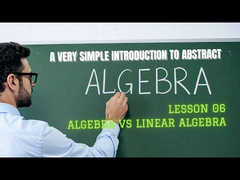 Do you know the difference between Algebra and Linear Algebra?