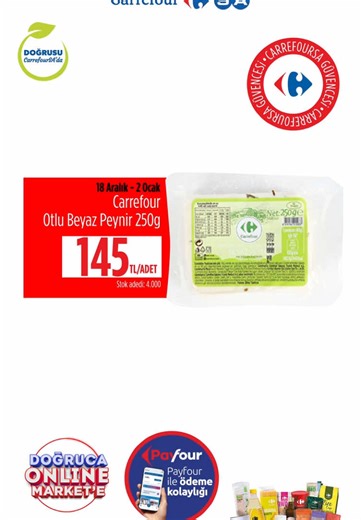 Carrefour Otlu Beyaz Peynir 250 g 145 TL/Adet, Carrefour Tereyağı 1 kg 346,50 TL/Adet, Carrefour Labne Peynir 300 g 67,90 TL/Adet fırsatı 18 Aralık-2 Ocak tarihleri arasında carrefoursa.com ve CarrefourSA Online Market’te sizleri bekliyor. CarrefourSA’nın dijital cüzdanı Payfour ile de kolayca ödeyebilirsiniz! #Doğrusu #CarrefourSA #CarrefourSAOnlineMarket