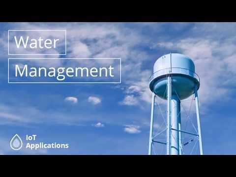 IoT Applications: Water Management