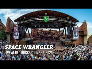 Space Wrangler (Live at Red Rocks)
