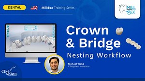 MillBox: Dental Crown & Bridge Workflow