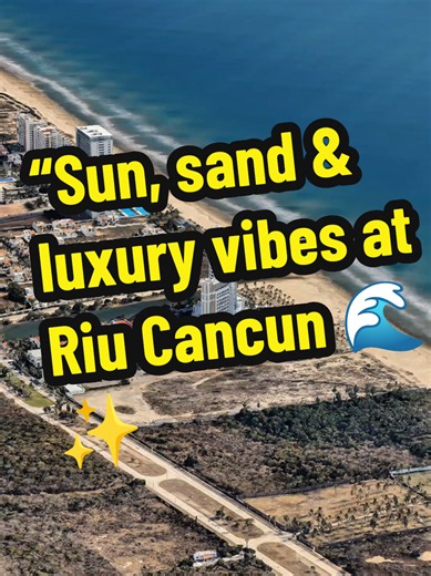 Riu Cancun: Sun, Sand & Luxury Beach Vibes