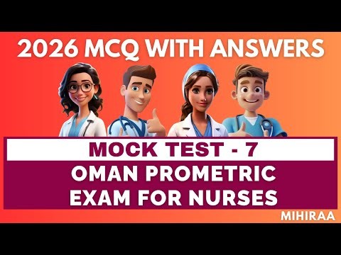OMAN PROMETRIC EXAM FOR NURSES (2026) – MOCK TEST - 7 | MIHIRAA
