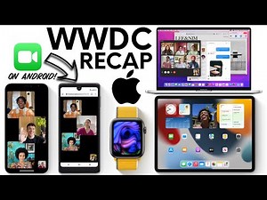 WWDC Recap! FaceTime on Android, macOS Monterey, & More!