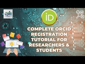 How to Create an ORCID iD | A Step by Step Guide for Researchers