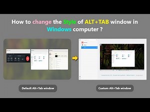 How to change the Style of ALT+TAB window in Windows computer ?