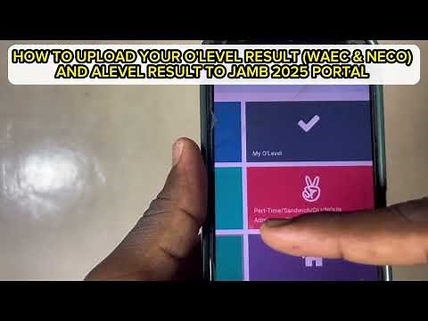How to Upload O'Level & A'Level Results to JAMB Portal 2025 | Fast & Correct Method!