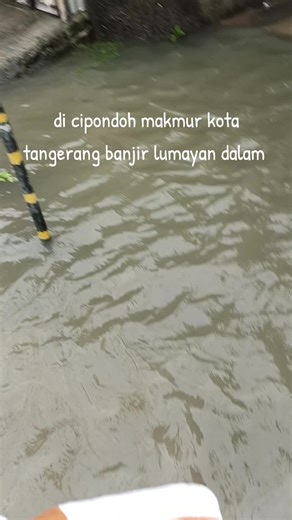 banjir di cipondoh makmur #banjir #banjir2026 #hujan #cipondoh #cipondoh
