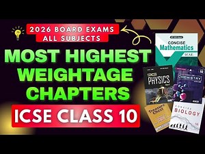 Highest Weightage Chapters For ICSE 2026 Class X Board Exams ✨️