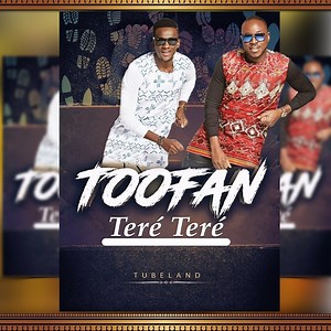 Teré Teré - Toofan: Song Lyrics, Music Videos & Concerts