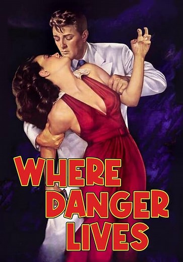 Where Danger Lives (1950)