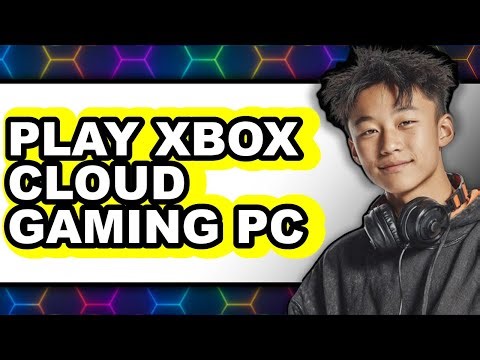 How to Play Xbox Cloud Gaming Pc (updated)