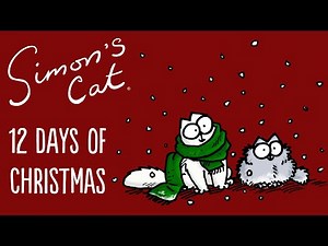 Simon's Cat - 12 Days of Christmas