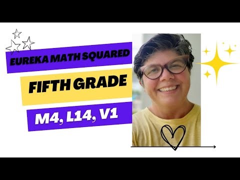 Eureka math Squared, Grade 5, Module 4, Lesson 14, Video 1