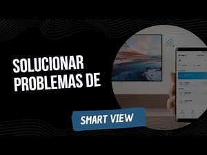 Smart View Not Working (Solution)