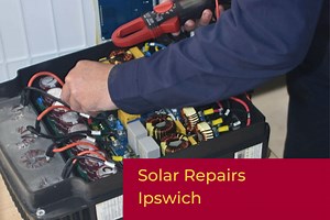 Solar Repairs Ipswich - Repairs, Maintenance & Servicing
