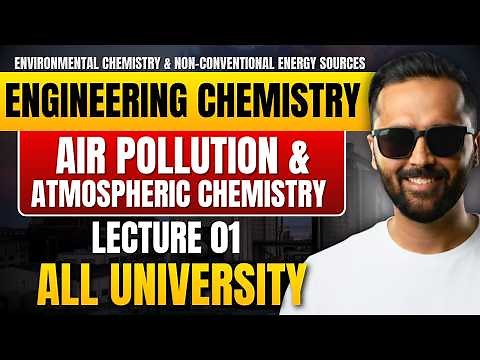 Engineering Chemistry | Air Pollution & Atmospheric Chemistry | Lecture 01 | All University