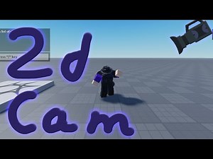 How to make a 2d Game?Camera Manipulation [Roblox Studio]