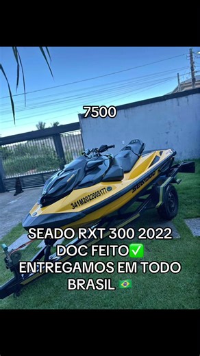 SEADO RXT 300 2022 ENTREGAMOS EM TODO BRASIL #fypシ #fyppppppppppppppppppppp #foryoupage