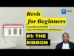 Revit Tutorial for Beginners: Build Your First Project in 60 Minutes - Part 1: The Ribbon