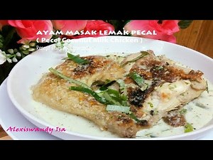 AYAM MASAK LEMAK PECEL (Pecel Coconut Milk Chicken) Resepi Ayam Lemak Pecel Chef alexiswandy .