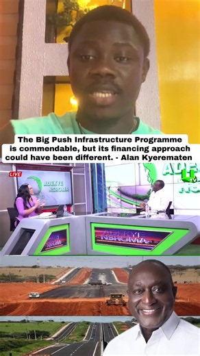 The Big Push Infrastructure Programme: Alan Kyerematen's View