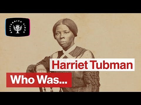 Who Was? Harriet Tubman | Encyclopaedia Britannica