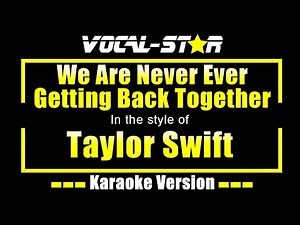 Taylor Swift - We Are Never Ever Getting back Together (Karaoke Version) with Lyrics Karaoke