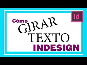 ROTAR o GIRAR TEXTO en IINDESIGN. Cómo voltear una palabra, texto, tipografía o título paso a paso