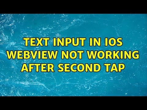 Text input in iOS webview not working after second tap