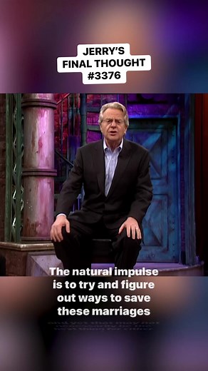 Is it always worth saving a marriage? Jerry’s Final Thought #3376 #Jerry #JerrySpringer | The Jerry Springer Show